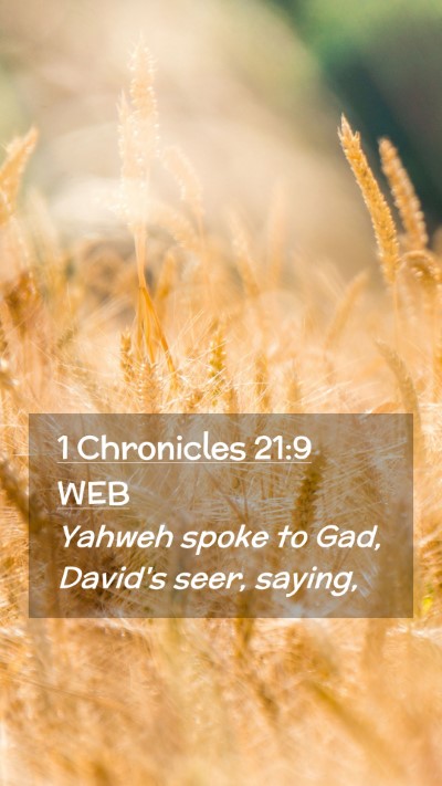 Picture 02 - 1 Chronicles 21:9 WEB Mobile Phone Wallpaper - Yahweh spoke to Gad, David's seer, - Mobile Bible Verse Wallpaper