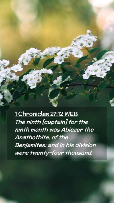 Picture 02 - 1 Chronicles 27:12 WEB Mobile Phone Wallpaper - The ninth [captain] for the ninth month was - Mobile Bible Verse Wallpaper