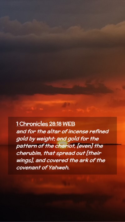 Picture 02 - 1 Chronicles 28:18 WEB Mobile Phone Wallpaper - and for the altar of incense refined gold by - Mobile Bible Verse Wallpaper