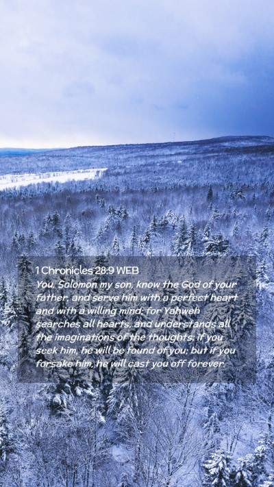 Picture 02 - 1 Chronicles 28:9 WEB Mobile Phone Wallpaper - You, Solomon my son, know the God of your father, - Mobile Bible Verse Wallpaper