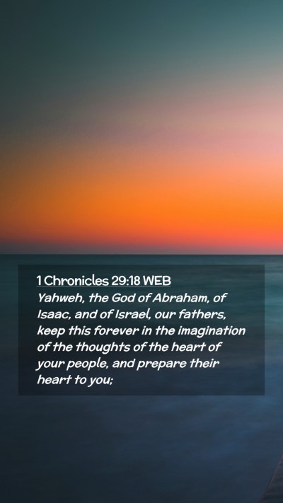 Picture 02 - 1 Chronicles 29:18 WEB Mobile Phone Wallpaper - Yahweh, the God of Abraham, of Isaac, and of - Mobile Bible Verse Wallpaper