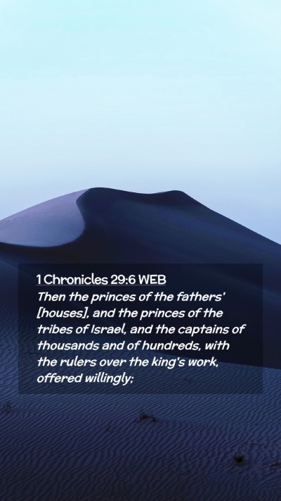 Picture 02 - 1 Chronicles 29:6 WEB Mobile Phone Wallpaper - Then the princes of the fathers' [houses], and - Mobile Bible Verse Wallpaper