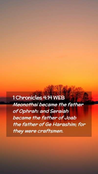 Picture 02 - 1 Chronicles 4:14 WEB Mobile Phone Wallpaper - Meonothai became the father of Ophrah: and - Mobile Bible Verse Wallpaper