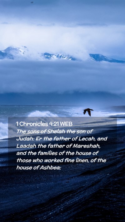 Picture 02 - 1 Chronicles 4:21 WEB Mobile Phone Wallpaper - The sons of Shelah the son of Judah: Er the - Mobile Bible Verse Wallpaper