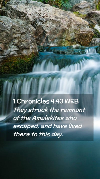 Picture 02 - 1 Chronicles 4:43 WEB Mobile Phone Wallpaper - They struck the remnant of the Amalekites who - Mobile Bible Verse Wallpaper