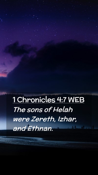 Picture 02 - 1 Chronicles 4:7 WEB Mobile Phone Wallpaper - The sons of Helah were Zereth, Izhar, and - Mobile Bible Verse Wallpaper