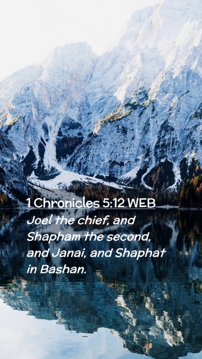 Picture 02 - 1 Chronicles 5:12 WEB Mobile Phone Wallpaper - Joel the chief, and Shapham the second, and - Mobile Bible Verse Wallpaper