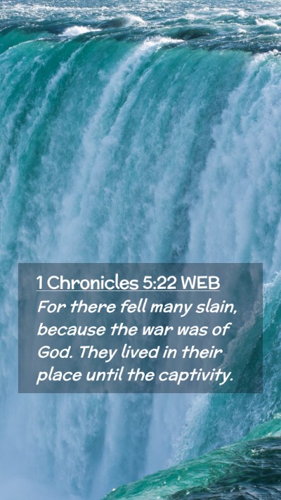 Picture 02 - 1 Chronicles 5:22 WEB Mobile Phone Wallpaper - For there fell many slain, because the war was of - Mobile Bible Verse Wallpaper