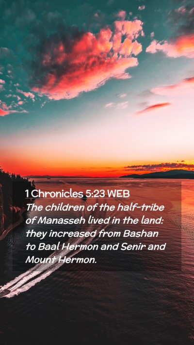 Picture 02 - 1 Chronicles 5:23 WEB Mobile Phone Wallpaper - The children of the half-tribe of Manasseh lived - Mobile Bible Verse Wallpaper
