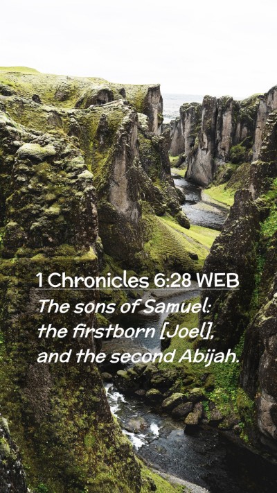 Picture 02 - 1 Chronicles 6:28 WEB Mobile Phone Wallpaper - The sons of Samuel: the firstborn [Joel], and the - Mobile Bible Verse Wallpaper