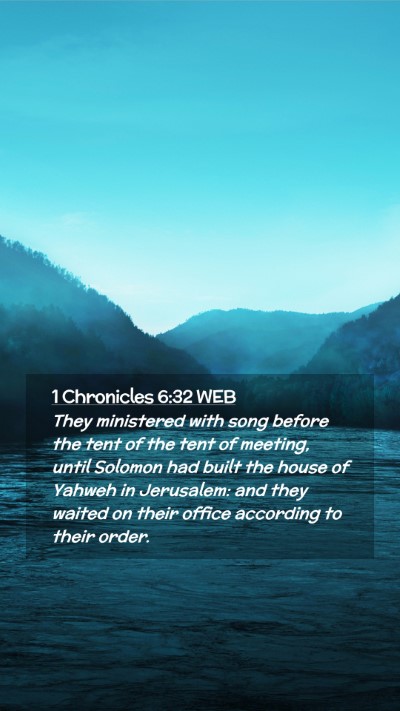 Picture 02 - 1 Chronicles 6:32 WEB Mobile Phone Wallpaper - They ministered with song before the tent of the - Mobile Bible Verse Wallpaper