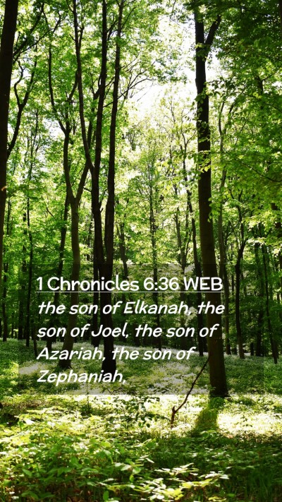 Picture 02 - 1 Chronicles 6:36 WEB Mobile Phone Wallpaper - the son of Elkanah, the son of Joel, the son of - Mobile Bible Verse Wallpaper