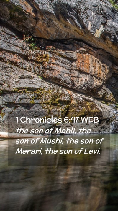 Picture 02 - 1 Chronicles 6:47 WEB Mobile Phone Wallpaper - the son of Mahli, the son of Mushi, the son of - Mobile Bible Verse Wallpaper
