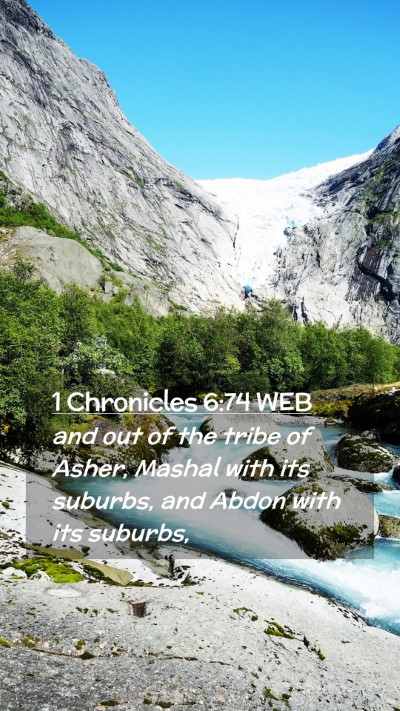 Picture 02 - 1 Chronicles 6:74 WEB Mobile Phone Wallpaper - and out of the tribe of Asher, Mashal with its - Mobile Bible Verse Wallpaper