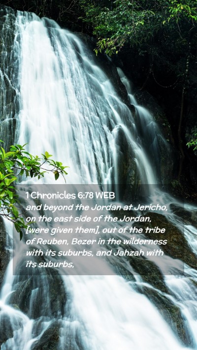 Picture 02 - 1 Chronicles 6:78 WEB Mobile Phone Wallpaper - and beyond the Jordan at Jericho, on the east - Mobile Bible Verse Wallpaper