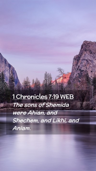 Picture 02 - 1 Chronicles 7:19 WEB Mobile Phone Wallpaper - The sons of Shemida were Ahian, and Shechem, and - Mobile Bible Verse Wallpaper