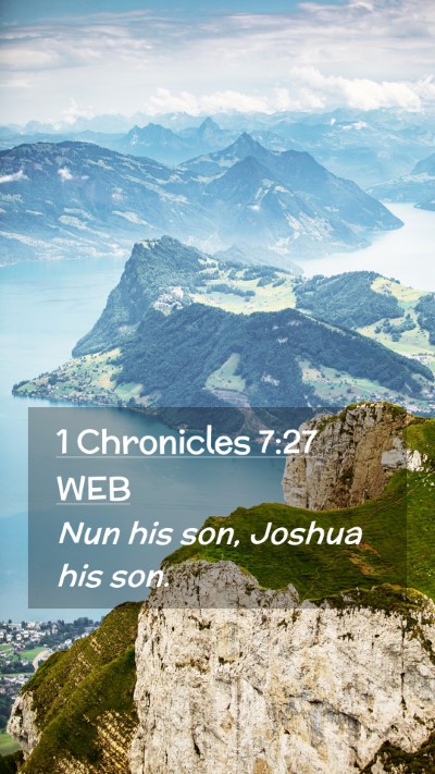 Picture 02 - 1 Chronicles 7:27 WEB Mobile Phone Wallpaper - Nun his son, Joshua his - Mobile Bible Verse Wallpaper