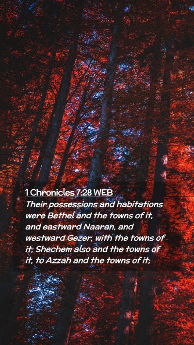 Picture 02 - 1 Chronicles 7:28 WEB Mobile Phone Wallpaper - Their possessions and habitations were Bethel and - Mobile Bible Verse Wallpaper