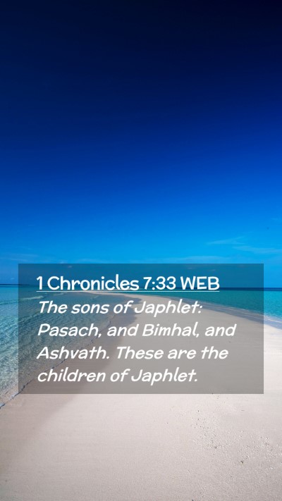Picture 02 - 1 Chronicles 7:33 WEB Mobile Phone Wallpaper - The sons of Japhlet: Pasach, and Bimhal, and - Mobile Bible Verse Wallpaper