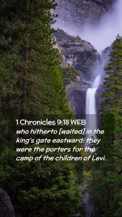 Picture 02 - 1 Chronicles 9:18 WEB Mobile Phone Wallpaper - who hitherto [waited] in the king's gate - Mobile Bible Verse Wallpaper