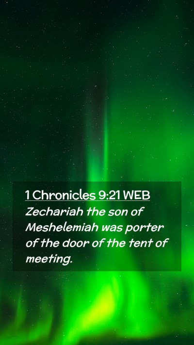 Picture 02 - 1 Chronicles 9:21 WEB Mobile Phone Wallpaper - Zechariah the son of Meshelemiah was porter of - Mobile Bible Verse Wallpaper