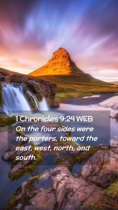 Picture 02 - 1 Chronicles 9:24 WEB Mobile Phone Wallpaper - On the four sides were the porters, toward the - Mobile Bible Verse Wallpaper