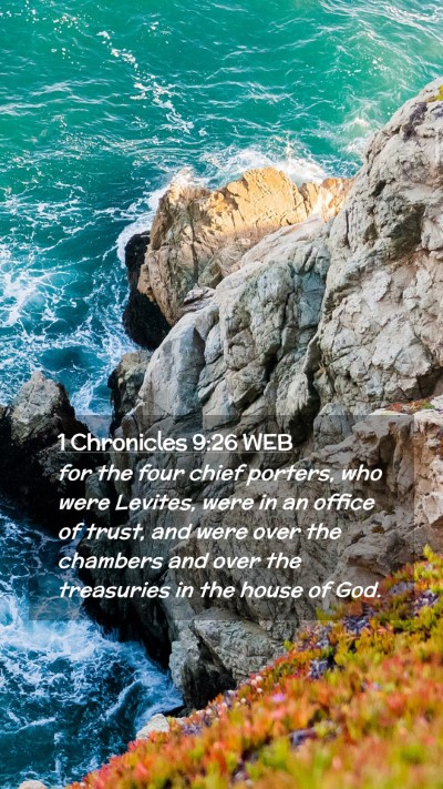 Picture 02 - 1 Chronicles 9:26 WEB Mobile Phone Wallpaper - for the four chief porters, who were Levites, - Mobile Bible Verse Wallpaper