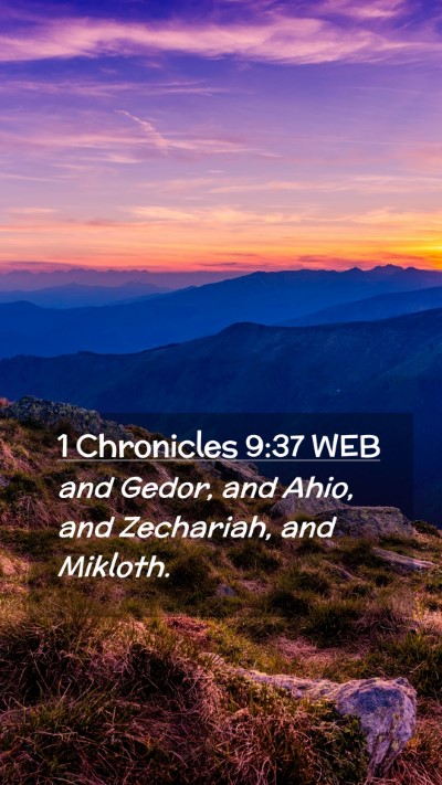Picture 02 - 1 Chronicles 9:37 WEB Mobile Phone Wallpaper - and Gedor, and Ahio, and Zechariah, and - Mobile Bible Verse Wallpaper