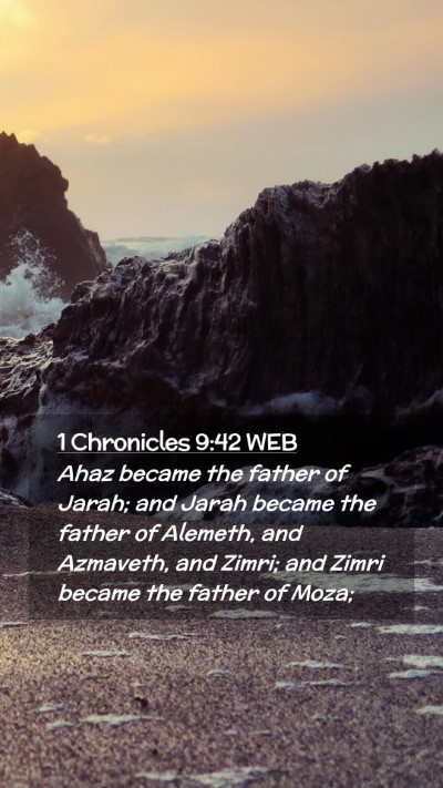 Picture 02 - 1 Chronicles 9:42 WEB Mobile Phone Wallpaper - Ahaz became the father of Jarah; and Jarah became - Mobile Bible Verse Wallpaper