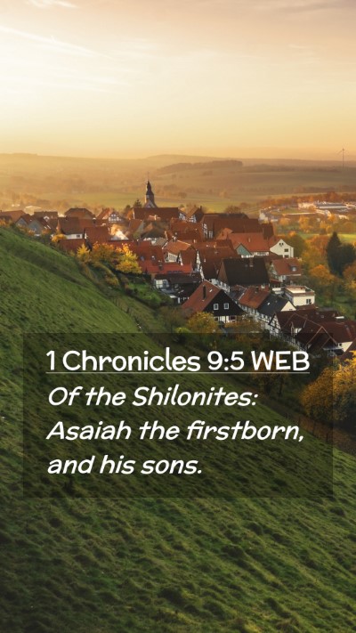 Picture 02 - 1 Chronicles 9:5 WEB Mobile Phone Wallpaper - Of the Shilonites: Asaiah the firstborn, and his - Mobile Bible Verse Wallpaper