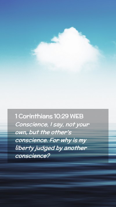 Picture 02 - 1 Corinthians 10:29 WEB Mobile Phone Wallpaper - Conscience, I say, not your own, but the other's - Mobile Bible Verse Wallpaper
