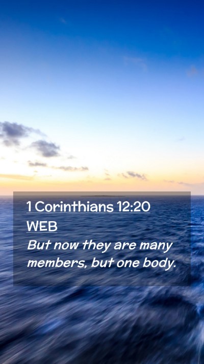 Picture 02 - 1 Corinthians 12:20 WEB Mobile Phone Wallpaper - But now they are many members, but one - Mobile Bible Verse Wallpaper