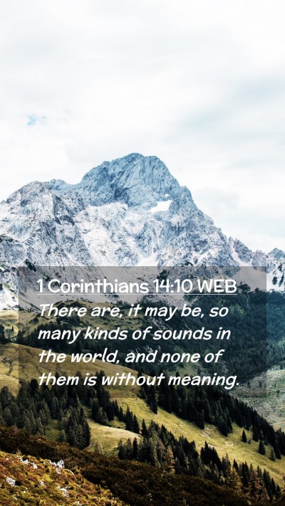 Picture 02 - 1 Corinthians 14:10 WEB Mobile Phone Wallpaper - There are, it may be, so many kinds of sounds in - Mobile Bible Verse Wallpaper