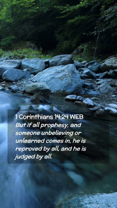 Picture 02 - 1 Corinthians 14:24 WEB Mobile Phone Wallpaper - But if all prophesy, and someone unbelieving or - Mobile Bible Verse Wallpaper