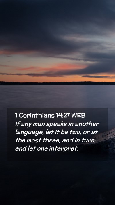 Picture 02 - 1 Corinthians 14:27 WEB Mobile Phone Wallpaper - If any man speaks in another language, let it be - Mobile Bible Verse Wallpaper