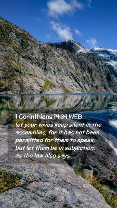 Picture 02 - 1 Corinthians 14:34 WEB Mobile Phone Wallpaper - let your wives keep silent in the assemblies, for - Mobile Bible Verse Wallpaper