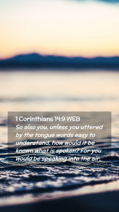 Picture 02 - 1 Corinthians 14:9 WEB Mobile Phone Wallpaper - So also you, unless you uttered by the tongue - Mobile Bible Verse Wallpaper