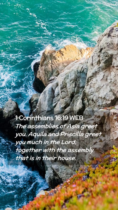 Picture 02 - 1 Corinthians 16:19 WEB Mobile Phone Wallpaper - The assemblies of Asia greet you. Aquila and - Mobile Bible Verse Wallpaper