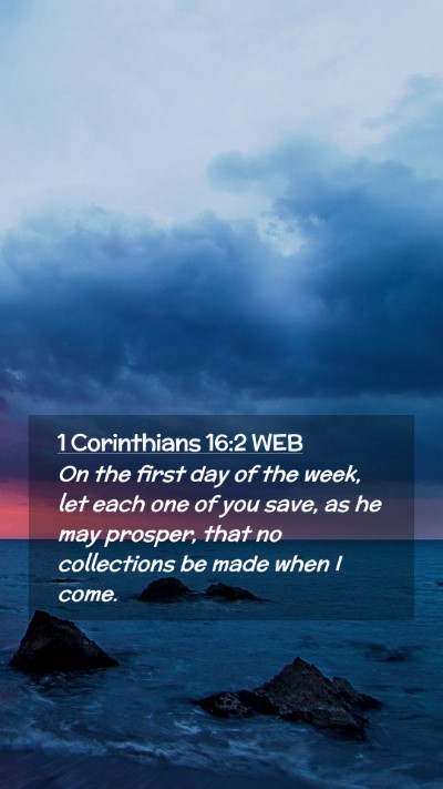 Picture 02 - 1 Corinthians 16:2 WEB Mobile Phone Wallpaper - On the first day of the week, let each one of you - Mobile Bible Verse Wallpaper