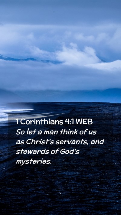 Picture 02 - 1 Corinthians 4:1 WEB Mobile Phone Wallpaper - So let a man think of us as Christ's servants, - Mobile Bible Verse Wallpaper