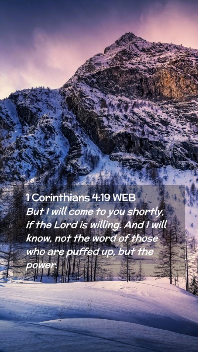 Picture 02 - 1 Corinthians 4:19 WEB Mobile Phone Wallpaper - But I will come to you shortly, if the Lord is - Mobile Bible Verse Wallpaper
