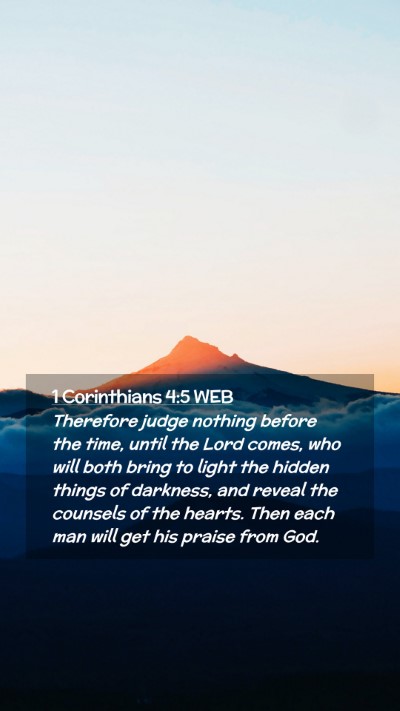 Picture 02 - 1 Corinthians 4:5 WEB Mobile Phone Wallpaper - Therefore judge nothing before the time, until - Mobile Bible Verse Wallpaper