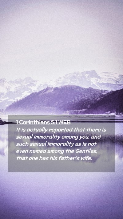 Picture 02 - 1 Corinthians 5:1 WEB Mobile Phone Wallpaper - It is actually reported that there is sexual - Mobile Bible Verse Wallpaper