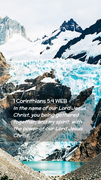 Picture 02 - 1 Corinthians 5:4 WEB Mobile Phone Wallpaper - In the name of our Lord Jesus Christ, you being - Mobile Bible Verse Wallpaper