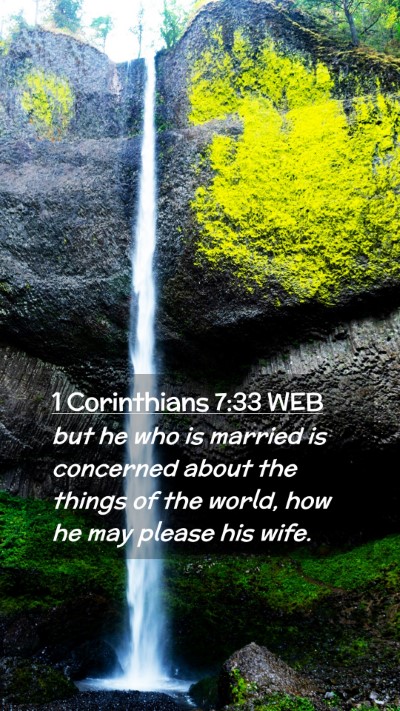 Picture 02 - 1 Corinthians 7:33 WEB Mobile Phone Wallpaper - but he who is married is concerned about the - Mobile Bible Verse Wallpaper