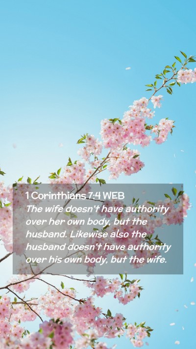 Picture 02 - 1 Corinthians 7:4 WEB Mobile Phone Wallpaper - The wife doesn't have authority over her own - Mobile Bible Verse Wallpaper