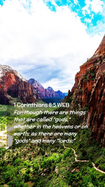 Picture 02 - 1 Corinthians 8:5 WEB Mobile Phone Wallpaper - For though there are things that are called - Mobile Bible Verse Wallpaper