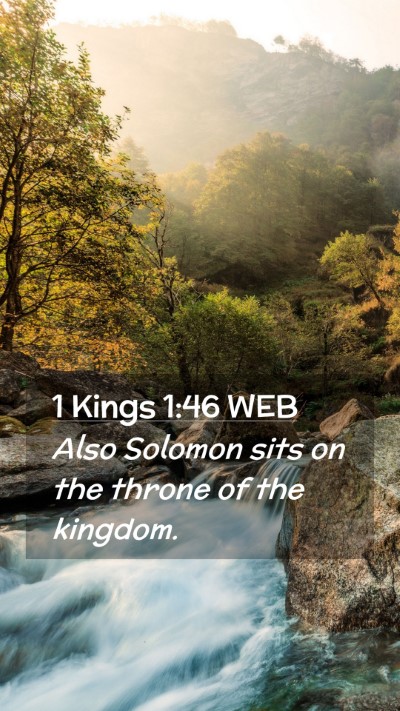 Picture 02 - 1 Kings 1:46 WEB Mobile Phone Wallpaper - Also Solomon sits on the throne of the - Mobile Bible Verse Wallpaper