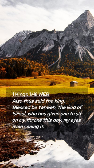 Picture 02 - 1 Kings 1:48 WEB Mobile Phone Wallpaper - Also thus said the king, Blessed be Yahweh, the - Mobile Bible Verse Wallpaper