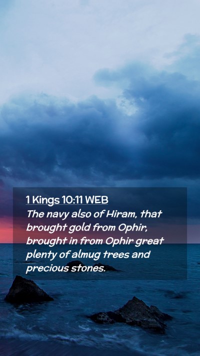 Picture 02 - 1 Kings 10:11 WEB Mobile Phone Wallpaper - The navy also of Hiram, that brought gold from - Mobile Bible Verse Wallpaper